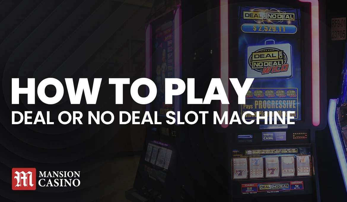 Deal or No Deal A Guide How to Play the Popular UK Slot Game